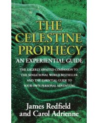 The Celestine Prophecy. An Experiential Guide