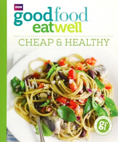 Good Food. Eat Well. Cheap and Healthy