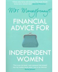 Mrs. Moneypenny's Financial Advice for Independent Women