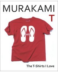 Murakami T. The T-Shirts I Love