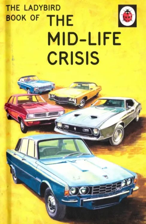 Ladybird Book of the Mid-Life Crisis