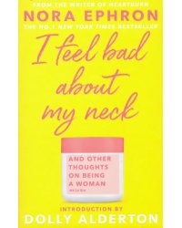 I Feel Bad About My Neck. Dolly Alderton introduction