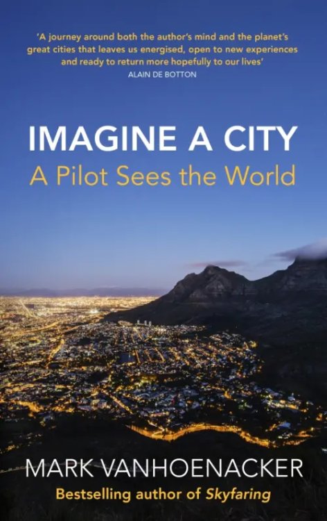 Imagine a City. A Pilot Sees the World