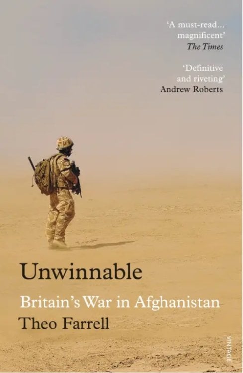 Unwinnable. Britain’s War in Afghanistan, 2001–2014