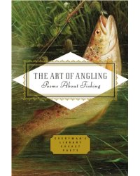 The Art of Angling. Poems About Fishing
