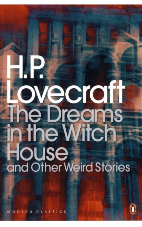 The Dreams in the Witch House and Other Stories