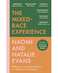 The Mixed-Race Experience. Reflections and Revelations on Multicultural Identity