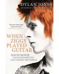 When Ziggy Played Guitar. David Bowie and Four Minutes that Shook the World