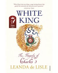 White King. Charles I, Traitor, Murderer, Martyr