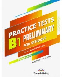 Practice Tests B1 Preliminary for Schools. Student's Book