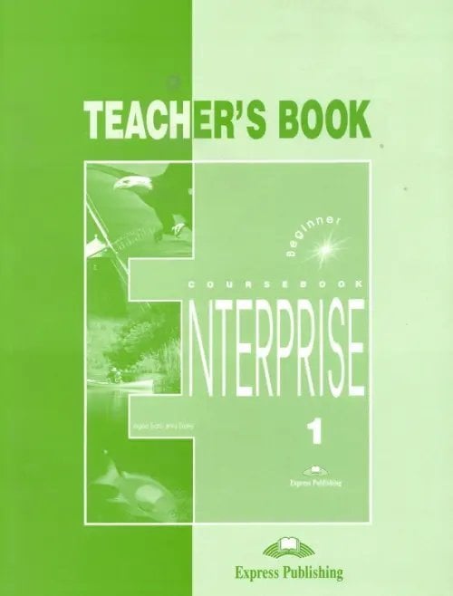 Enterprise 1. Beginner. Teacher's Book