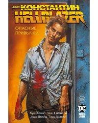 Джон Константин. Hellblazer. Опасные привычки