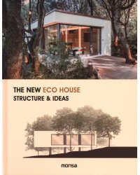 The New Eco House. Structure &amp; Ideas