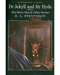 Dr Jekyll &amp; Mr Hyde. The Merry Men &amp; Other Stories