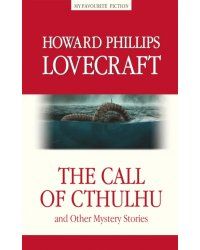 The Call of Cthulhu and the Other Mystery Stories