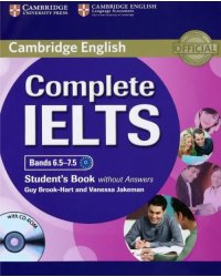 Complete IELTS Bands 6.5-7.5 Student's Book without Answers with CD-Rom