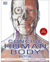 The Concise Human Body Book. An Illustrated Guide to its Structure, Function and Disorders