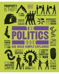 The Politics Book. Big Ideas Simply Explained