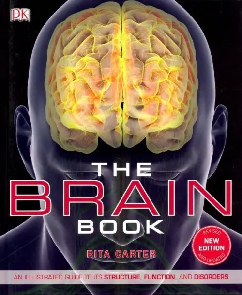 Brain Book. An illustrated guide to the structure, function, and disorders of the brain