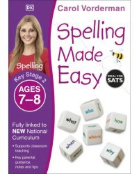 Spelling Made Easy. Ages 7-8. Key Stage 2