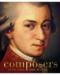 Composers. Their Lives and Works