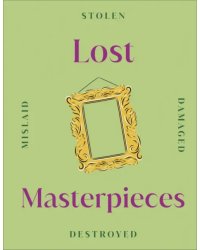 Lost Masterpieces