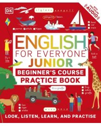 English for Everyone. Junior. Beginner's Practice Book