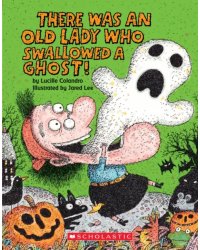 There Was An Old Lady Who Swallowed a Ghost!