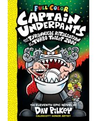 Captain Underpants and the Tyrannical Retaliation of the Turbo Toilet 2000