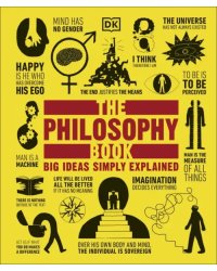The Philosophy Book. Big Ideas Simply Explained