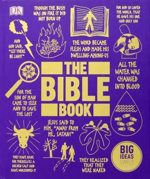 The Bible Book. Big Ideas Simply Explained