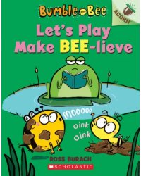 Let's Play Make Bee-lieve