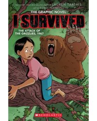 I Survived the Attack of the Grizzlies, 1967. The Graphic Novel