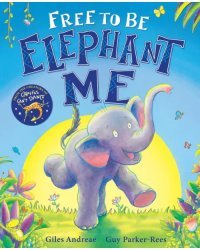 Free to Be Elephant Me