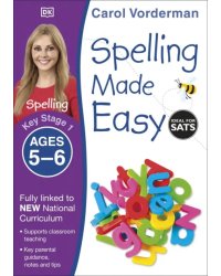 Spelling Made Easy. Ages 5-6. Key Stage 1
