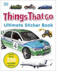 Things That Go. Ultimate Sticker Book