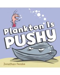 Plankton Is Pushy