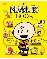 The Peanuts Book. A Visual History of the Iconic Comic Strip