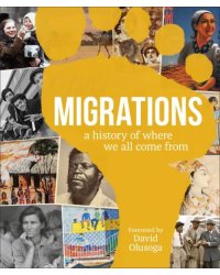 Migrations. A History of Where We All Come From