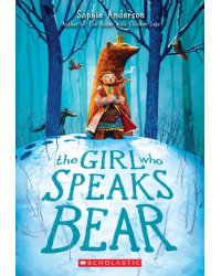 The Girl Who Speaks Bear