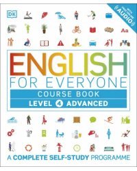 English for Everyone Course Book Level 4 Advanced. A Complete Self-Study Programme