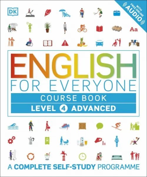 English for Everyone Course Book Level 4 Advanced. A Complete Self-Study Programme