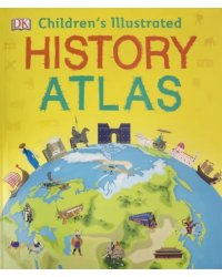 Children's Illustrated History Atlas