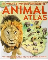 What's Where on Earth? Animal Atlas