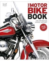 The Motorbike Book. The Definitive Visual History