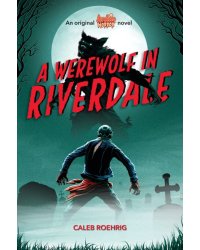 A Werewolf in Riverdale