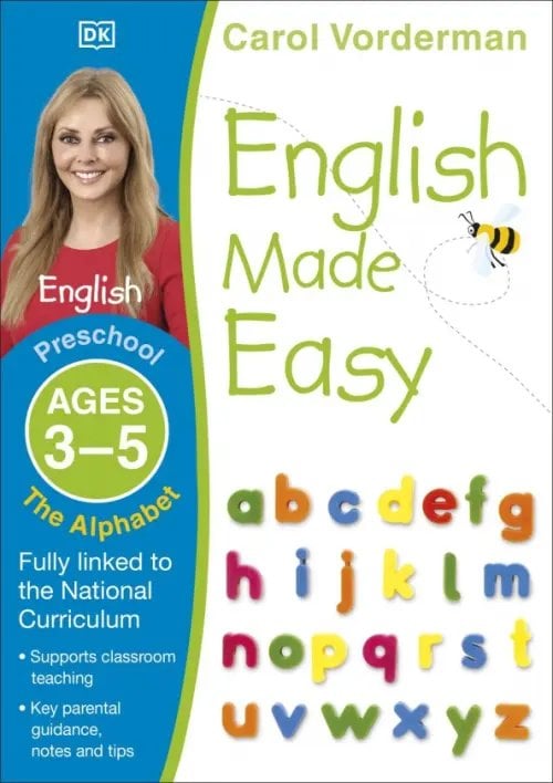 English Made Easy. The Alphabet. Ages 3-5 Preschool. Supports the National Curriculum