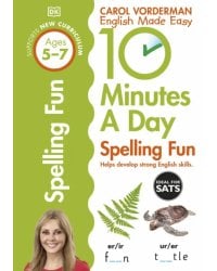 10 Minutes a Day Spelling Fun. Ages 5-7. Key Stage 1