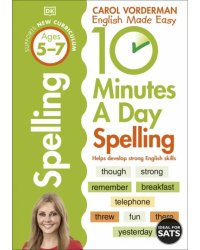 10 Minutes A Day Spelling. Ages 5-7. Key Stage 1