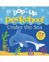 Pop-Up Peekaboo! Under the Sea